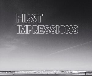 First Impressions: Blunders to Avoid