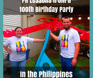 6 PR Takeaways from a 100th Birthday Party in the Philippines