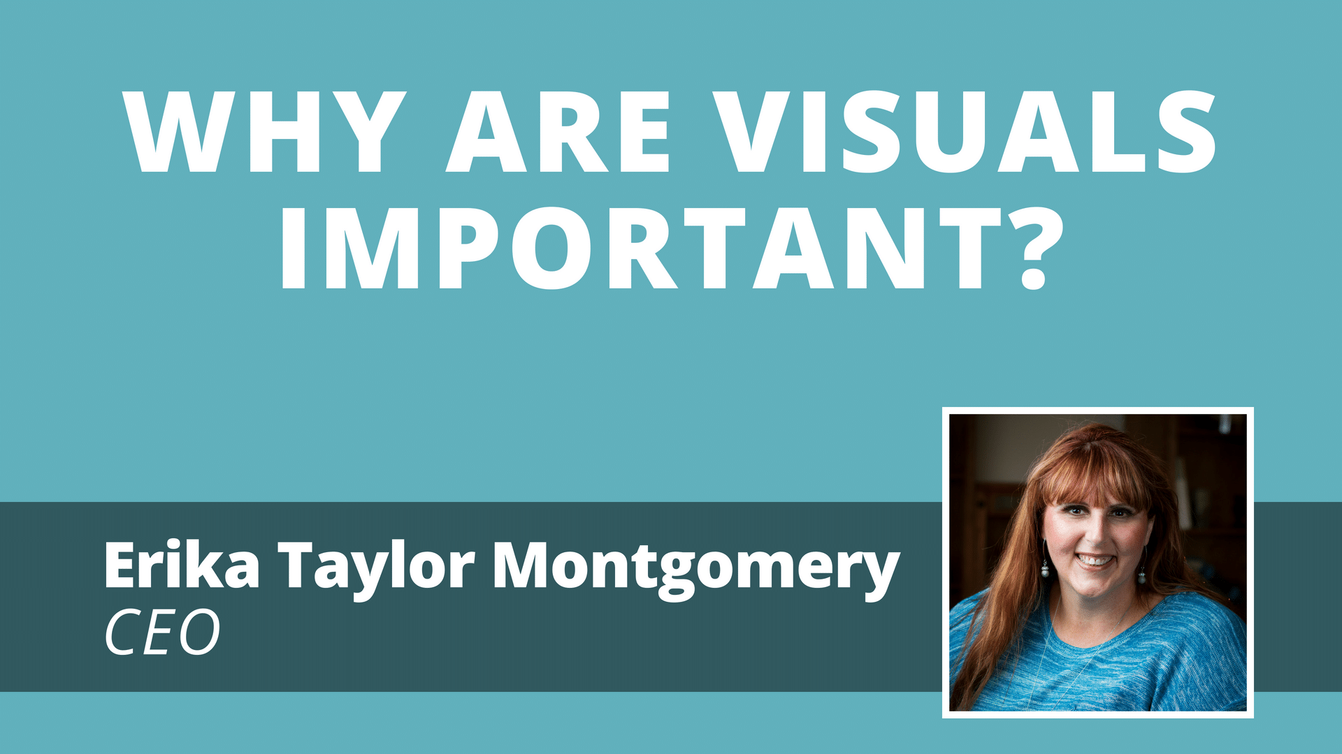 Video: Why Are Visuals Important?